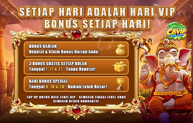 SETIAP HARI ADALAH HARI VIP - BONUS SETIAP HARI!